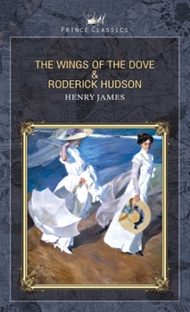 The Wings of the Dove & Roderick Hudson