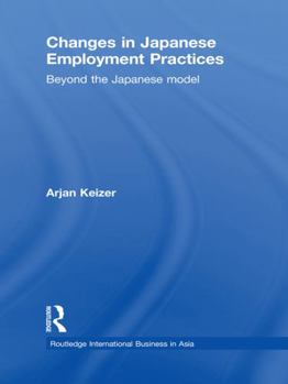 Paperback Changes in Japanese Employment Practices: Beyond the Japanese Model Book