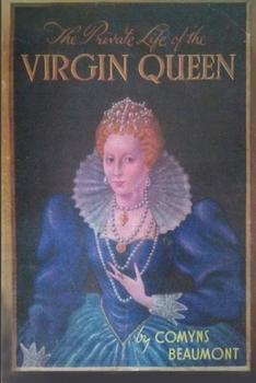 Paperback The Private Life of the Virgin Queen Book