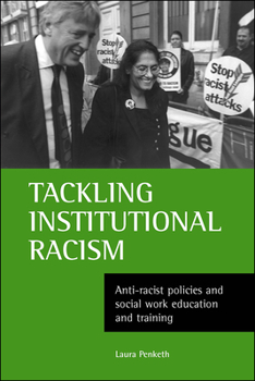 Paperback Tackling Institutional Racism: Anti-Racist Policies and Social Work Education and Training Book