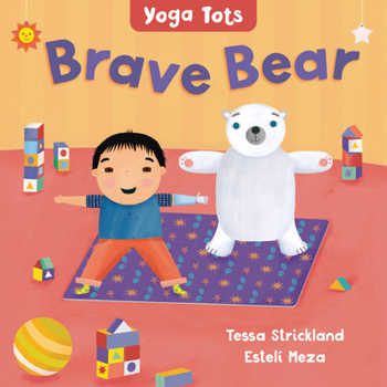 Board book Yoga Tots: Brave Bear Book