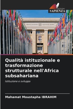 Paperback Qualità istituzionale e trasformazione strutturale nell'Africa subsahariana [Italian] Book