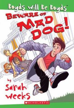Boyds Will Be Boyds: Beware Of Mad Dog! (Boyds Will Be Boyds) - Book #1 of the Boyds Will Be Boyds