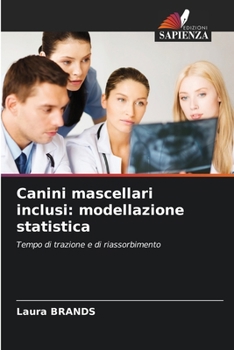 Canini mascellari inclusi: modellazione statistica (Italian Edition)
