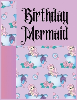 Paperback Birthday Mermaid: Cute Notebook for Girls Teens Kids Journal College Ruled Blank Lined (8.5 x 11") Large nootbook School Diary Softback Book