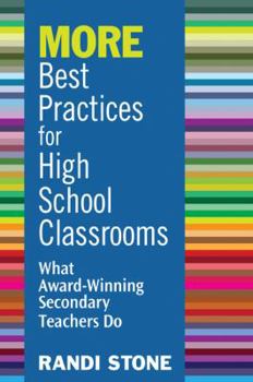More Best Practices for High School Classrooms: What Award-Winning Secondary Teachers Do