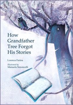 Hardcover How Grandfather Tree Forgot His Stories Book