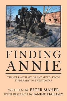 Paperback Finding Annie: Travels with My Great Aunt - from Tipperary to Trenton N.J. Book