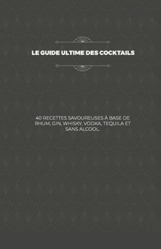 Paperback Le guide ultime des cocktails [French] Book