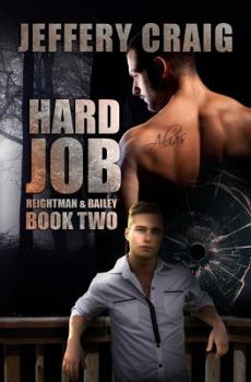 Hard Job - Book #2 of the Reightman & Bailey