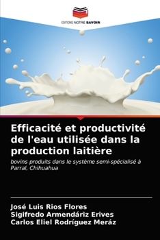 Paperback Efficacité et productivité de l'eau utilisée dans la production laitière [French] Book