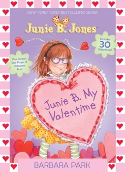 Paperback Junie B. My Valentime: A Companion to Junie B. Jones and the Mushy Gushy Valentime [With 30 Valentines] Book