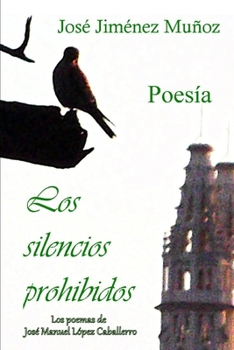 Paperback Los silencios prohibidos: Poesía [Spanish] Book