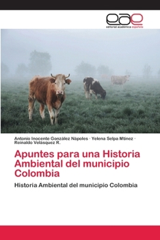 Paperback Apuntes para una Historia Ambiental del municipio Colombia [Spanish] Book