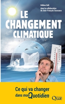 Paperback Le changement climatique: Ce qui va changer dans mon quotidien [French] Book