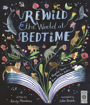 Hardcover Rewild the World at Bedtime: Hopeful Stories from Mother Nature Book