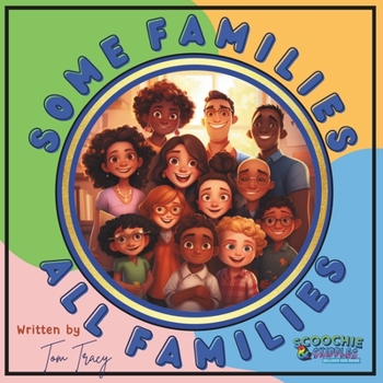 Some Families, All Families: An Inclusive & Diverse Families Children's Book (Scoochie & Skiddles)
