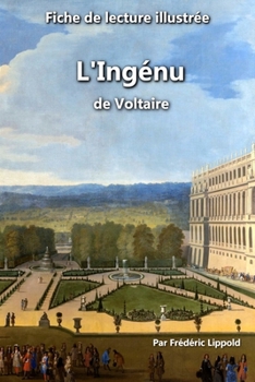 Paperback Fiche de lecture illustrée - L'Ingénu, de Voltaire: Résumé complet et analyse approfondie de l'oeuvre [French] Book