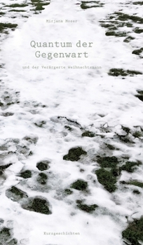Hardcover Quantum der Gegenwart: Und der Verärgerte Weihnachtsmann [German] Book