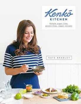 Hardcover Kenko Kitchen: Simple Sugar-Free, Gluten-Free, Vegan Recipes Book