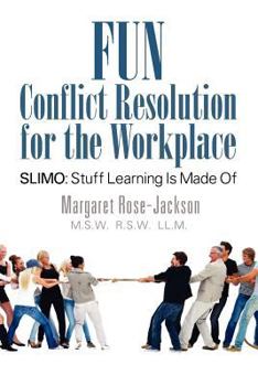 Paperback Fun Conflict Resolution for the Workplace Slimo: Stuff Learning Is Made of Book