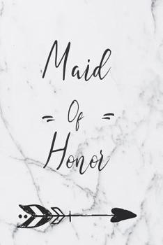 Paperback Maid Of Honor: Journal With Lined And Blank Pages For Notes, Reminders And To Do Lists With White Marble Book