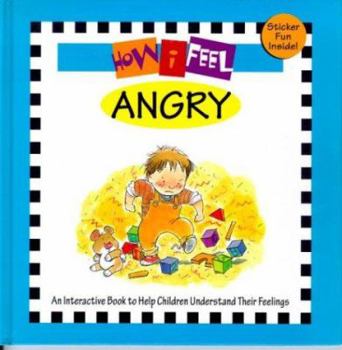 Hardcover How I Feel Angry [With Reusable Stickers and Activity Card] Book