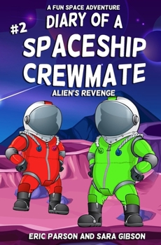 Paperback Alien's Revenge: Diary of a Spaceship Crewmate Book
