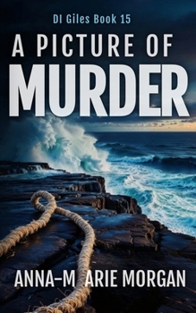 A Picture of Murder: Book 15 in the DI Giles Series - Book #15 of the DI Giles