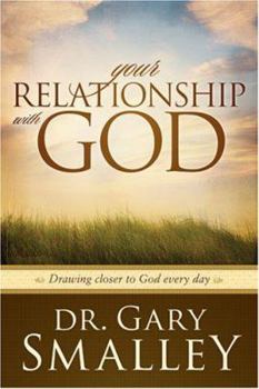 Paperback Your Relationship with God: Drawing Closer to God Every Day Book