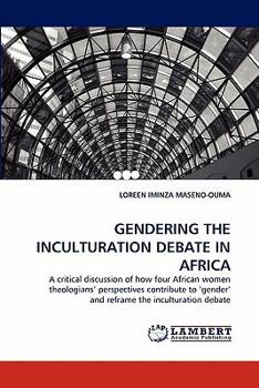 Paperback Gendering the Inculturation Debate in Africa Book