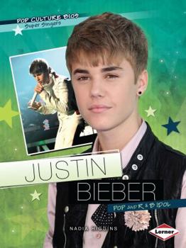 Justin Bieber: Pop and R & B Idol - Book  of the Pop Culture Bios