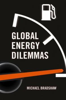 Hardcover Global Energy Dilemmas: Energy Security, Globalization, and Climate Change Book