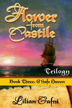 Paperback Flower From Castile Trilogy - Book Three: A Safe Haven Book