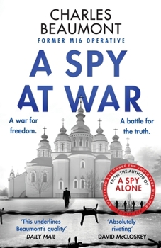 Paperback A Spy At War: An espionage thriller perfect for fans of Damascus Station and Slow Horses Book