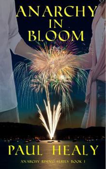 Paperback Anarchy in Bloom: Anarchy Rising Series Book I Book