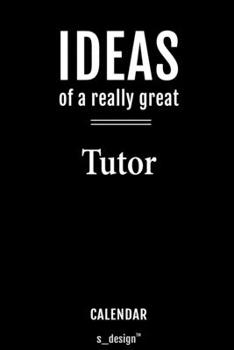 Paperback Calendar for Tutors / Tutor: Everlasting Calendar / Diary / Journal (365 Days / 3 Days per Page) for notes, journal writing, event planner, quotes Book