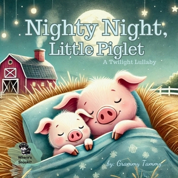 Paperback Nighty Night, Little Piglet: A Twilight Lullaby Book