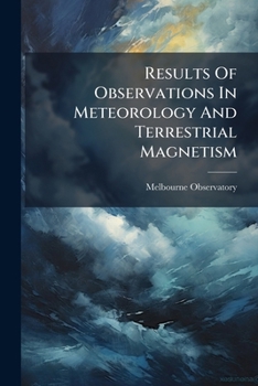 Paperback Results Of Observations In Meteorology And Terrestrial Magnetism Book