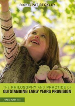 Paperback The Philosophy and Practice of Outstanding Early Years Provision Book