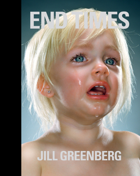 Hardcover Jill Greenberg: End Times Book