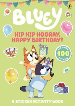 Paperback Bluey: Hip Hip Hooray, Happy Birthday! Book