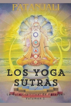 Paperback Los Yoga Sutras: La Guía Espiritual de Patanjali [Spanish] Book