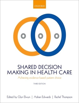 Paperback Shared Decision Making in Health Care: Achieving Evidence-Based Patient Choice Book
