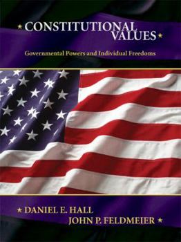 Hardcover Constitutional Values: Governmental Power and Individual Freedoms Book