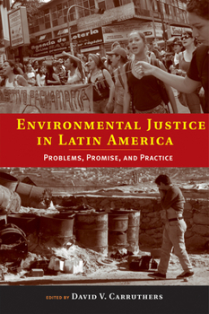 Paperback Environmental Justice in Latin America: Problems, Promise, and Practice Book