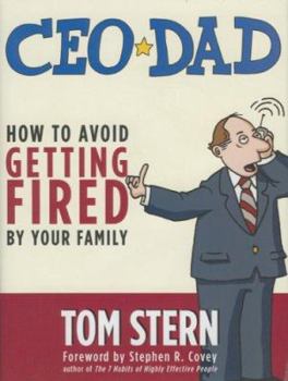 Hardcover CEO Dad: How to Avoid Getting Fired by Your Family Book