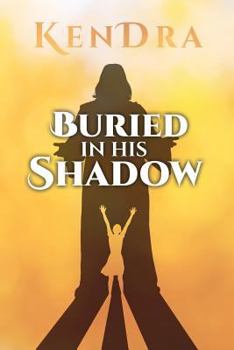 Paperback Buried In His Shadow Book
