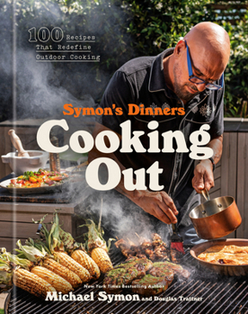 Hardcover Symon's Dinners Cooking Out: 100 Recipes That Redefine Outdoor Cooking Book