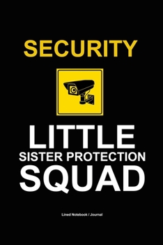 Paperback Big brother lined notebook: Security little sister protection squad gift journal to write in Book